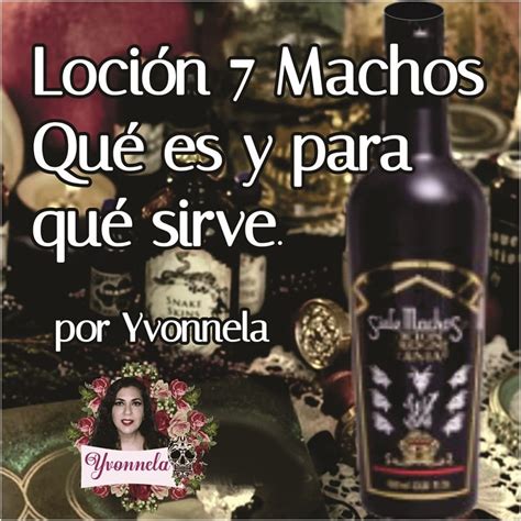 para que sirve la locion 7 machos